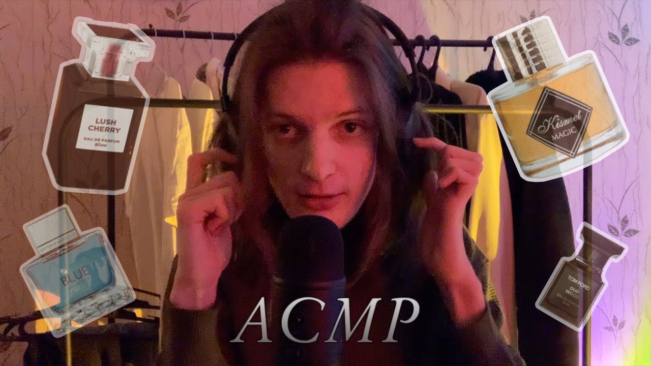 обзор на весь мой парфюм, но это АСМР
