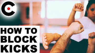 How to Block Kicks – 6 Basic Kick Blocks | Effective Martial Arts