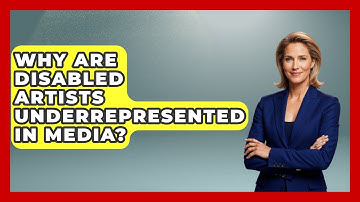 Why Are Disabled Artists Underrepresented In Media? - Your Disabled Truth