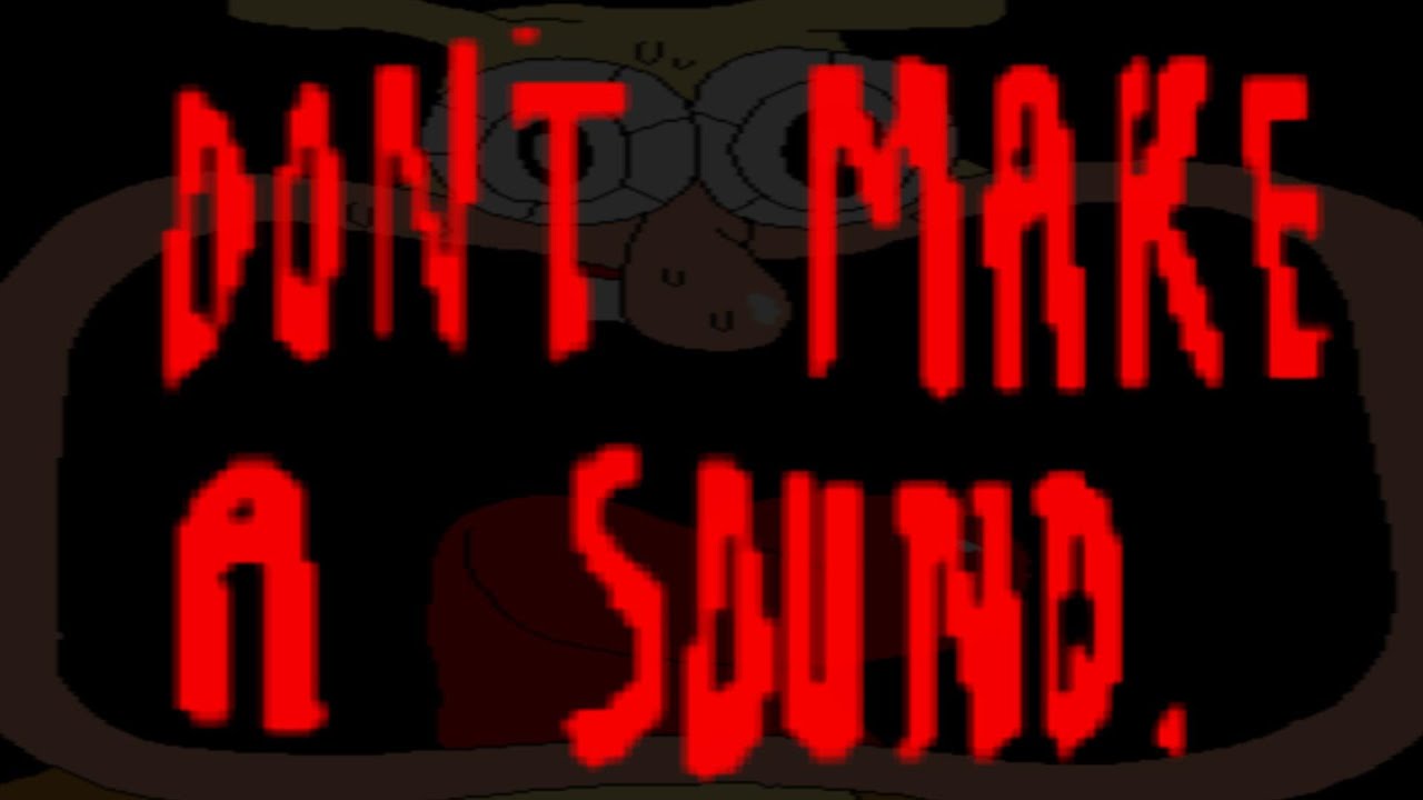 Don't Make a Sound... - YouTube