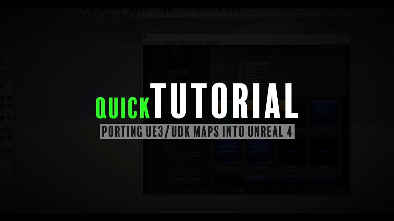 Porting Ue3 Udk Maps To Unreal Engine 4 Quick Tutorial Youtube