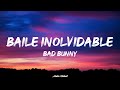 BAD BUNNY BAILE INOLVIDABLE Letra Lyrics