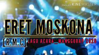 Download Lagu Lagu Acara Seka (Eret Moskona) MANGGORAP 2020 MP3