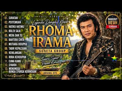FULL ALBUM RHOMA IRAMA || SURATAN - PERTEMUA - HATIKU HATIMU || KUMPULAN DANGDUT LEGEND TANPA IKLAN