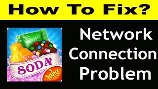 How To Fix Candy Crush Soda App Network Connection Problem | Candy Crush Soda No Internet Error screenshot 1