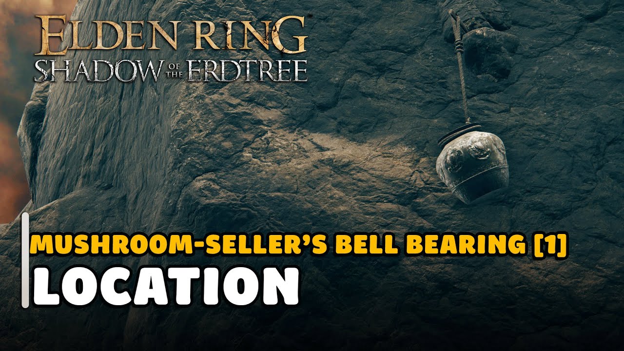 Elden Ring Shadow of the Erdtree DLC: Mushroom-Seller’s Bell Bearing [1]  Location