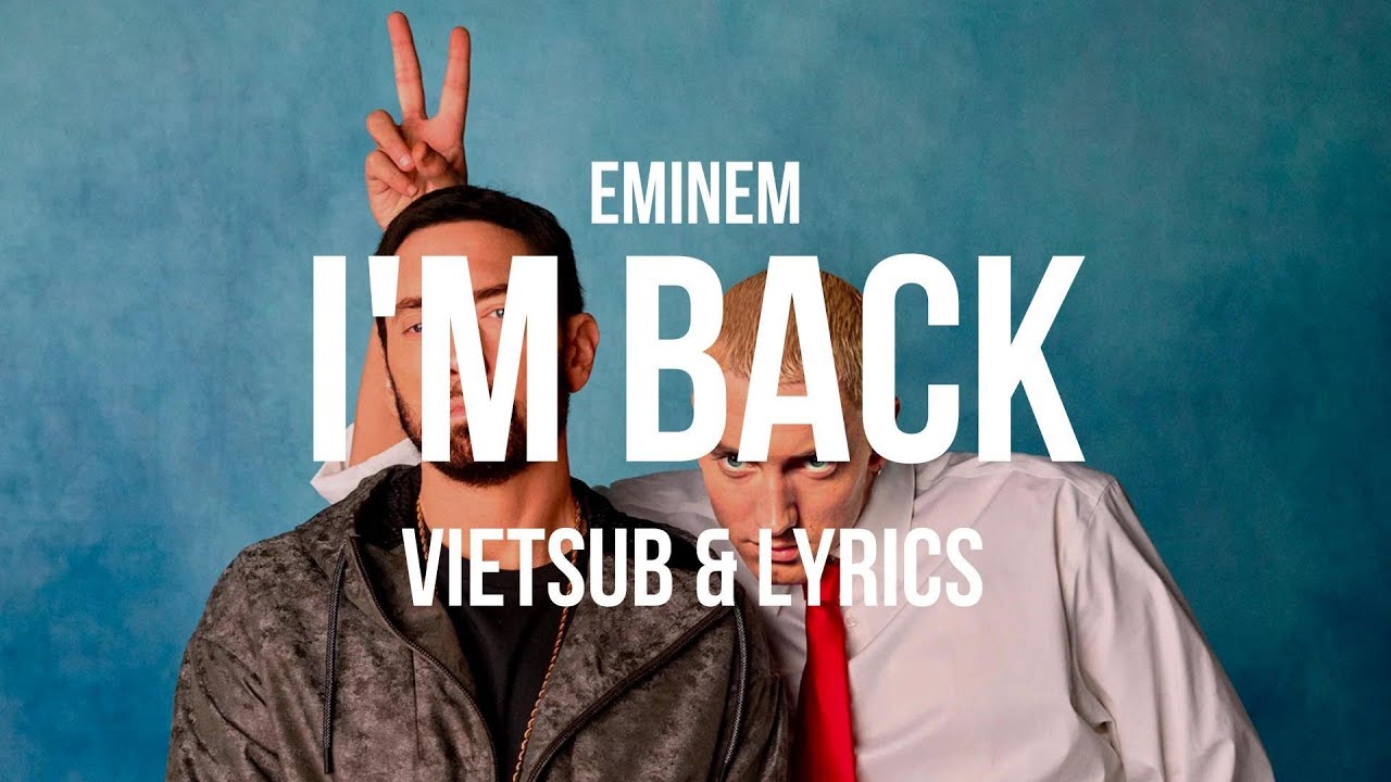I'm Back - Eminem [ Lyrics + Vietnamese Translation (CC) ] - YouTube