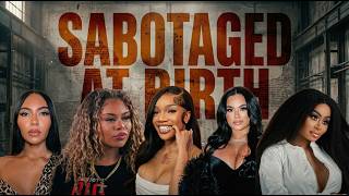 Psychology Of: Sabotaged at Birth #GloRilla #BlacChyna #Latto #EvelynLozada #EmilyB