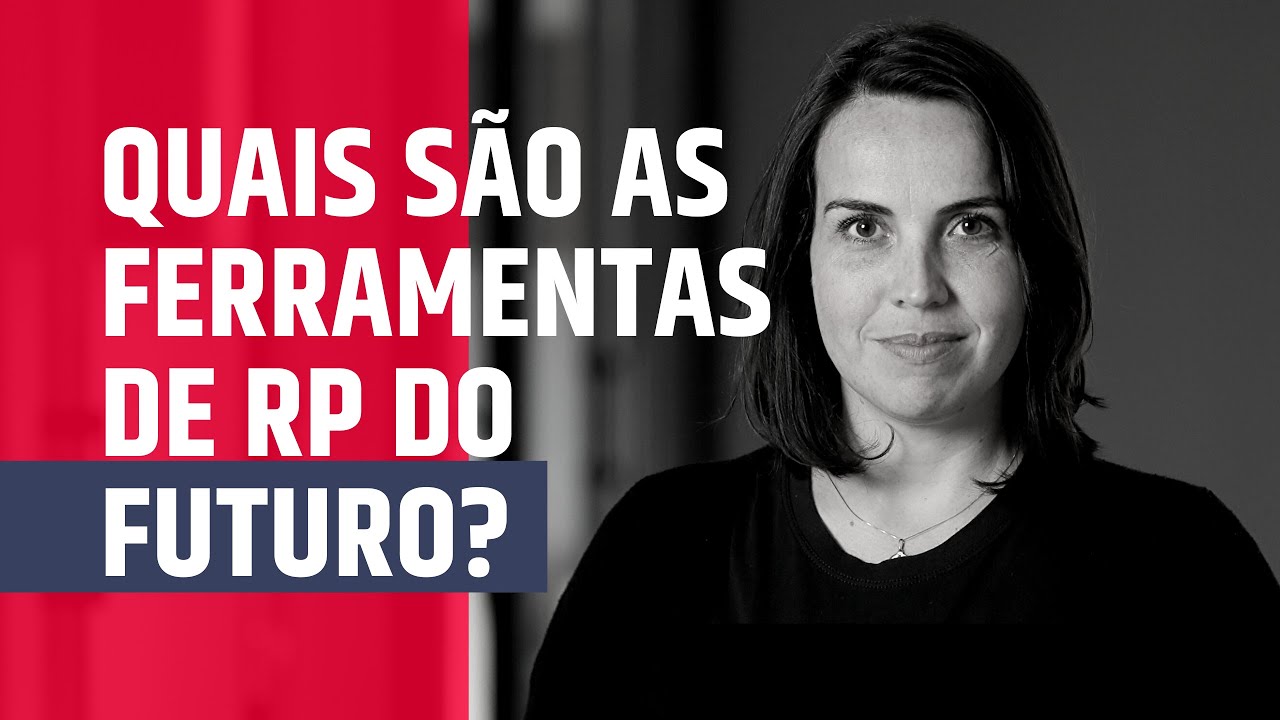 Quais são as ferramentas de RP do futuro?