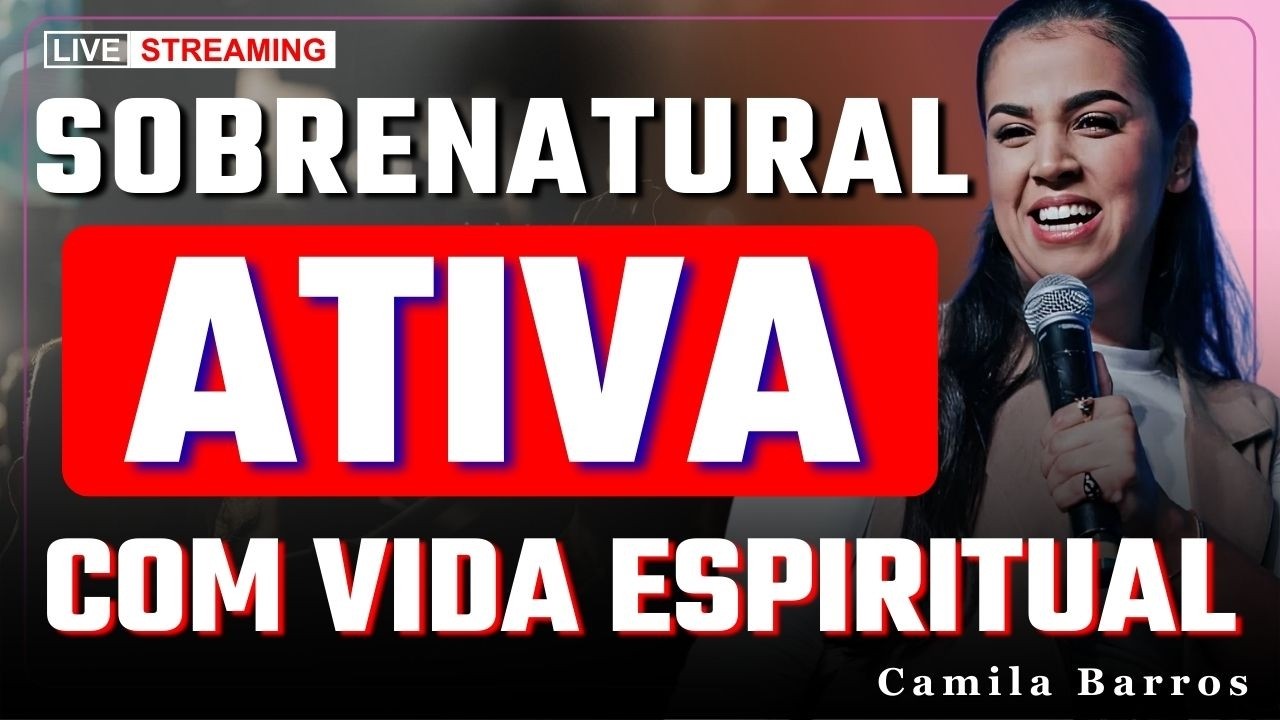 Faça o Ordinário Todo Dia e Viva o Sobrenatural de Deus | Camila Barros