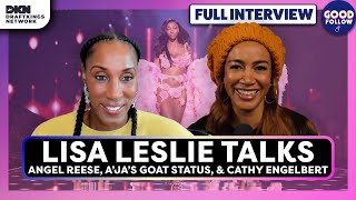 Lisa Leslie Talks Angel Reese’s Motion, A’ja Wilson’s GOAT Status, Cathy Engelbert Gets Booed & More