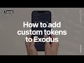 How to add crypto custom tokens in Exodus | Exodus tutorial