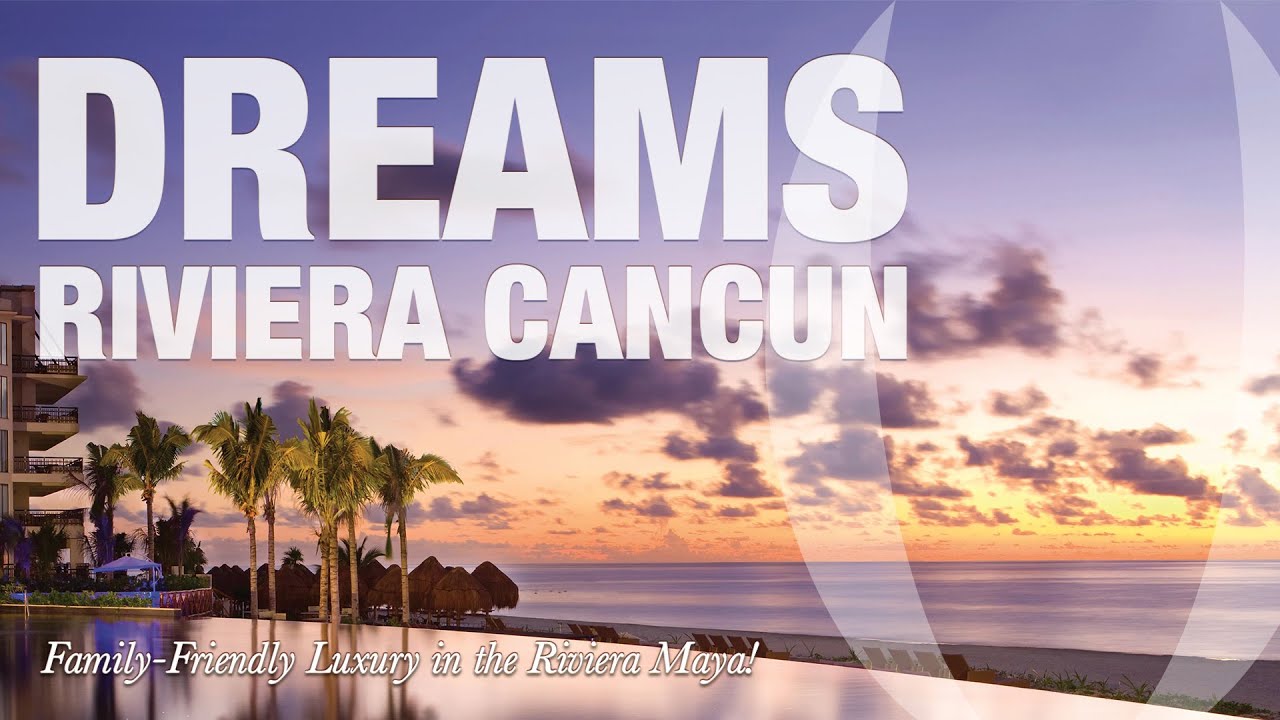 Discovering the family paradise of #DreamsRivieraCancun| Unlimited Vacation Club