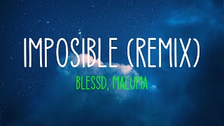 IMPOSIBLE (REMIX) - Blessd, Maluma - Letra/Lyrics