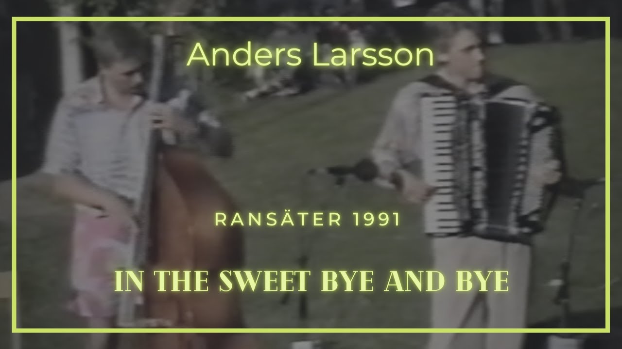 Dragspel - In the sweet bye and bye - Anders Larsson