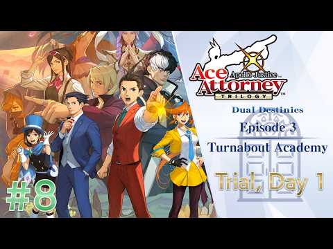 Apollo Justice Trilogy ~ Dual Destinies #08 - Turnabout Academy (Part 2)