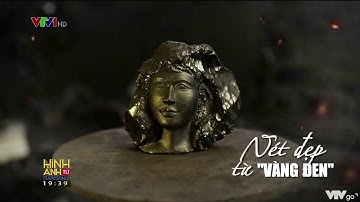 Hình ảnh từ cuộc sống: Nét đẹp từ vàng đen | VTVWDB