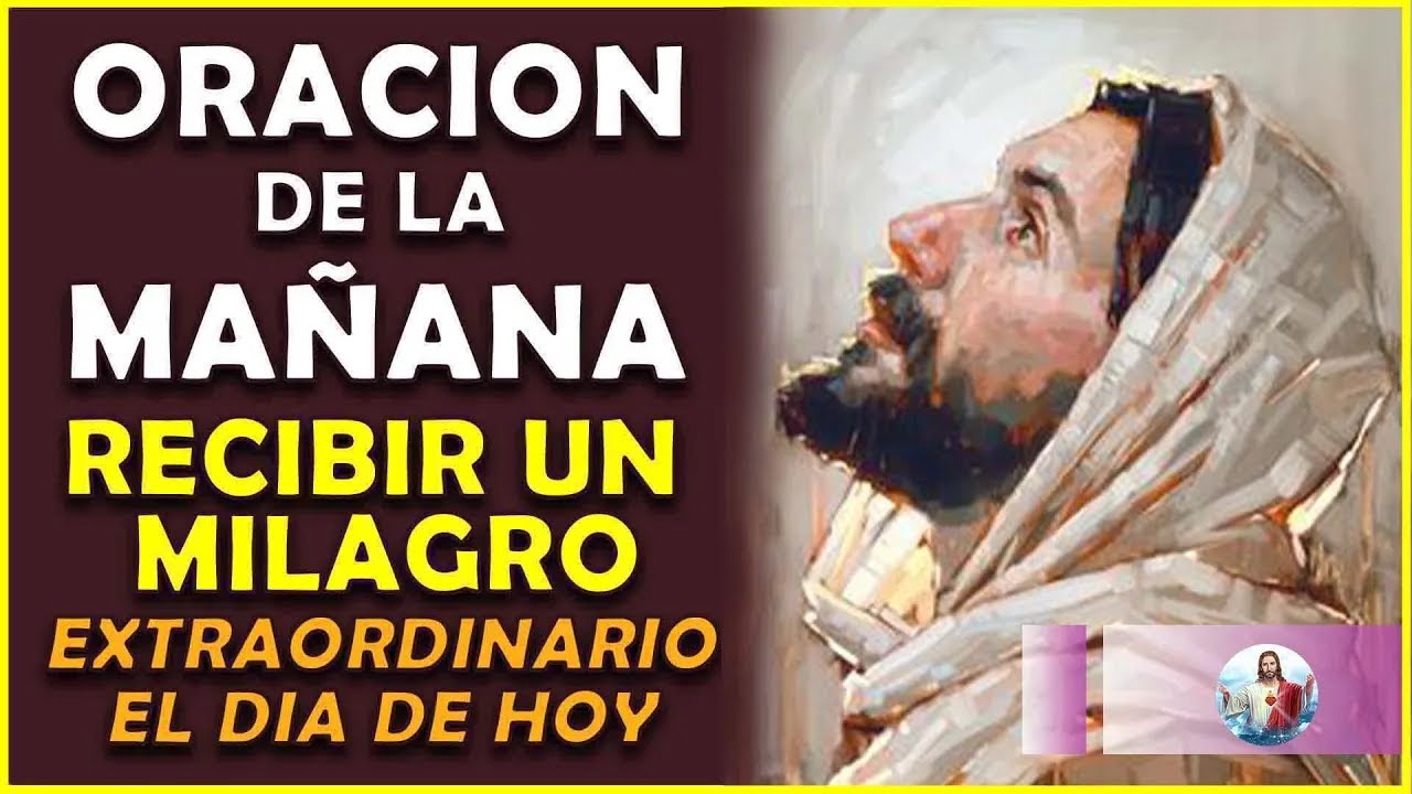 🍀La mejor oración de la Mañana para recibir un Milagro Extraordinario ...