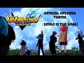 INAZUMA ELEVEN Victory Road - Opening Theme: ♪A Smile is the Goal!/T-Pistonz