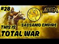 🔥 Total War: Attila - This Is Total War Sassanid Empire Campaign | We Have The Highground🔥