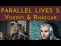 Parallel Lives 3: Viserys I & Rhaegar
