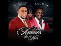 Hay Amores De Más Anthony Santos NUEVA BACHATA Ft Akon Hay Amores De Más Anthony Santos NUEVA BACHATA Ft Akon
