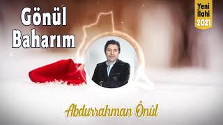 Gönül Baharım - Abdurrahman Önül Resimi