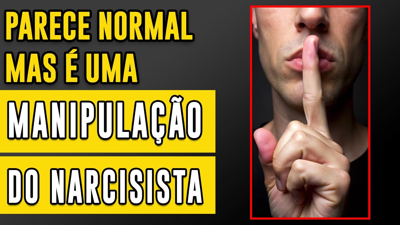 Parece normal, mas é manipulação narcisista. #narcisista