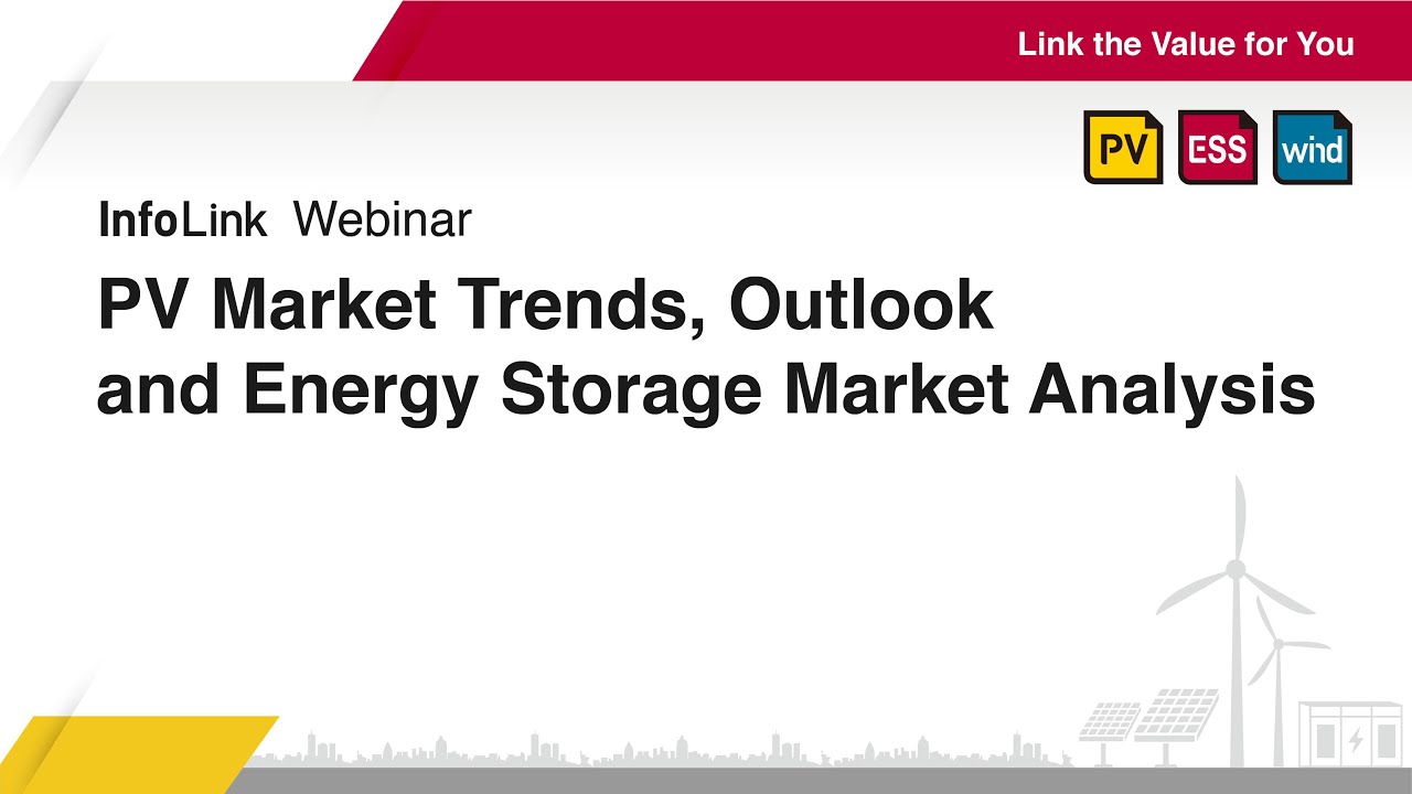 2021 InfoLink Webinar: PV Market Trends, Outlook and Energy Storage ...