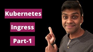 Kubernetes Ingress Part 1 | Kubernetes For Beginners