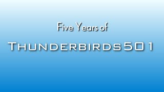 Five Years Of Thunderbirds501 Current Name