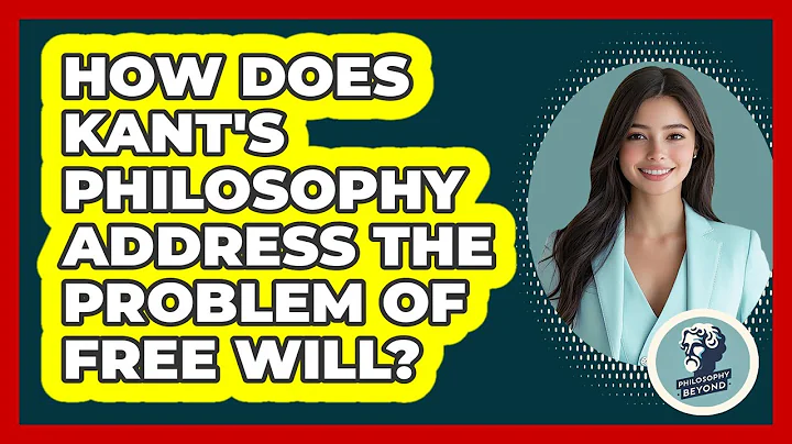 How Does Kant's Philosophy Address The Problem Of Free Will? - Philosophy Beyond