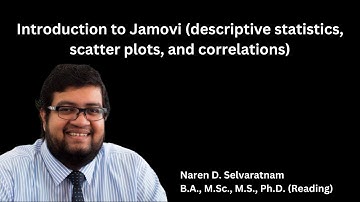 Introduction to Jamovi (Descriptive Statistics, Scatter Plots, & Correlations)