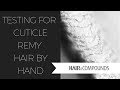Testing for Cuticle Remy Human Hair by Hand