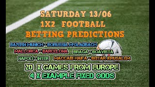 SATURDAY 13/06  - 1X2 BETTING FOOTBALL PREDICTIONS - SOCCER TIPS - FIXED ODDS - BETTING SYSTEMS screenshot 5