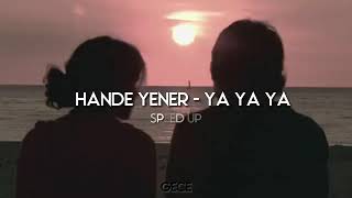 Hande Yener -Ya Ya (speed up) Resimi