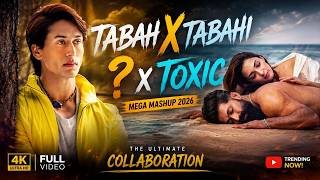 TABAH X TABAHI | HINDI MEGA MASHUP 2026 | LOVE & HEARTBREAK REMIX | RAVI BEATZ | 4K