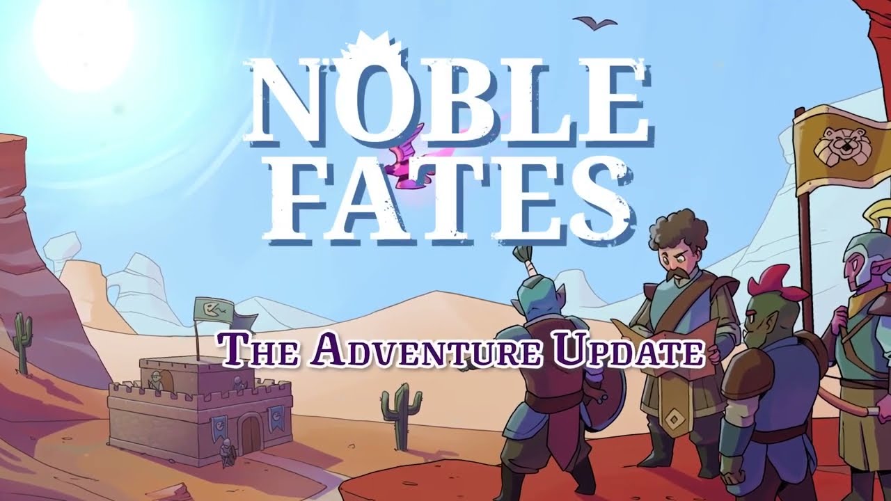 Noble Fates - Official The Adventure Update Trailer