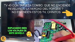 💥✔️ TV, 43 WITH GENERIC CHINESE COMBO CARD, MOD: T.R83.801 DOES NOT TURN ON, VOLTAGES EXPLAINED 👍✔️