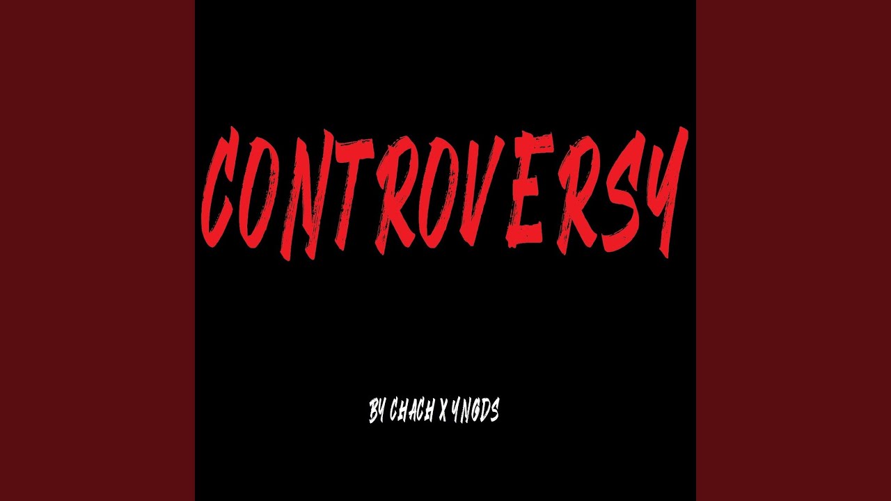 Controversy - YouTube