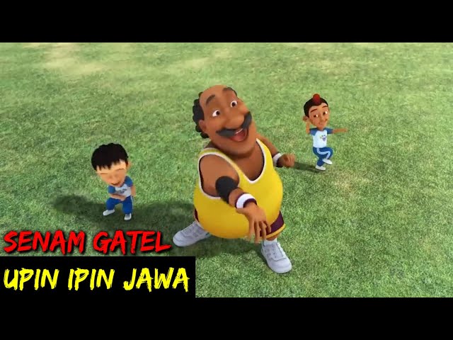 DUBBING JAWA UPIN IPIN (senam gatel) class=