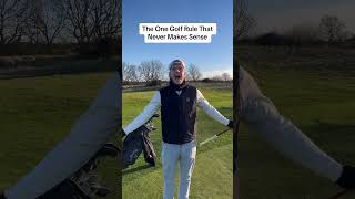 The one golf rule that never makes sense