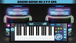 Download lagu Telolet Basuri Bapak Nu X P P Apa X Malu Malu Boy Versi Pianika || Basuri Pianika