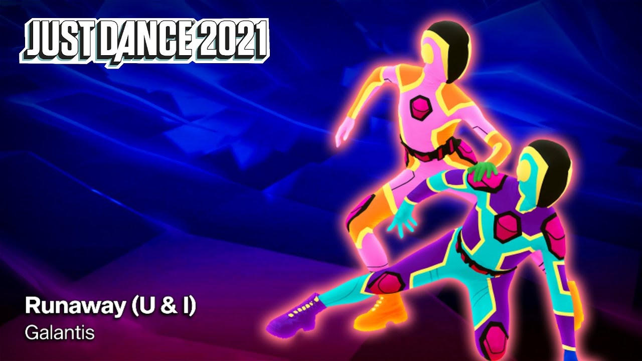 Just Dance 2021 Runaway (U & I) YouTube