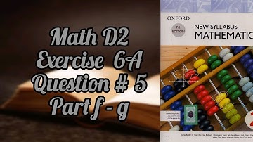 Mathematics book (D2)| 7th addition|Exercise 6A |Q#5| Part f - g| Mathematics at Home| In urdu