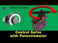 Lesson 85: Control Servo Motor with Potentiometer using Arduino
