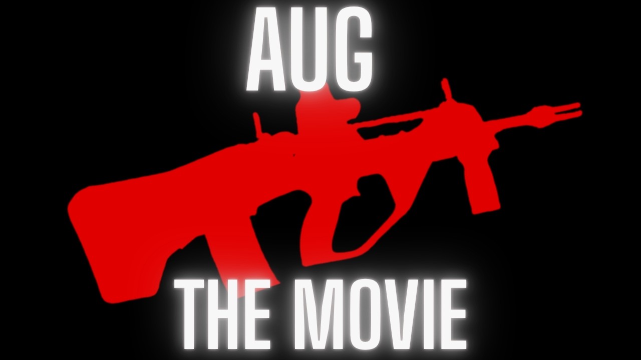 AUG: The Movie