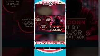 Foxconn Cyber Breach Raises Fears of Massive Tech Data Leak | Tech It Out