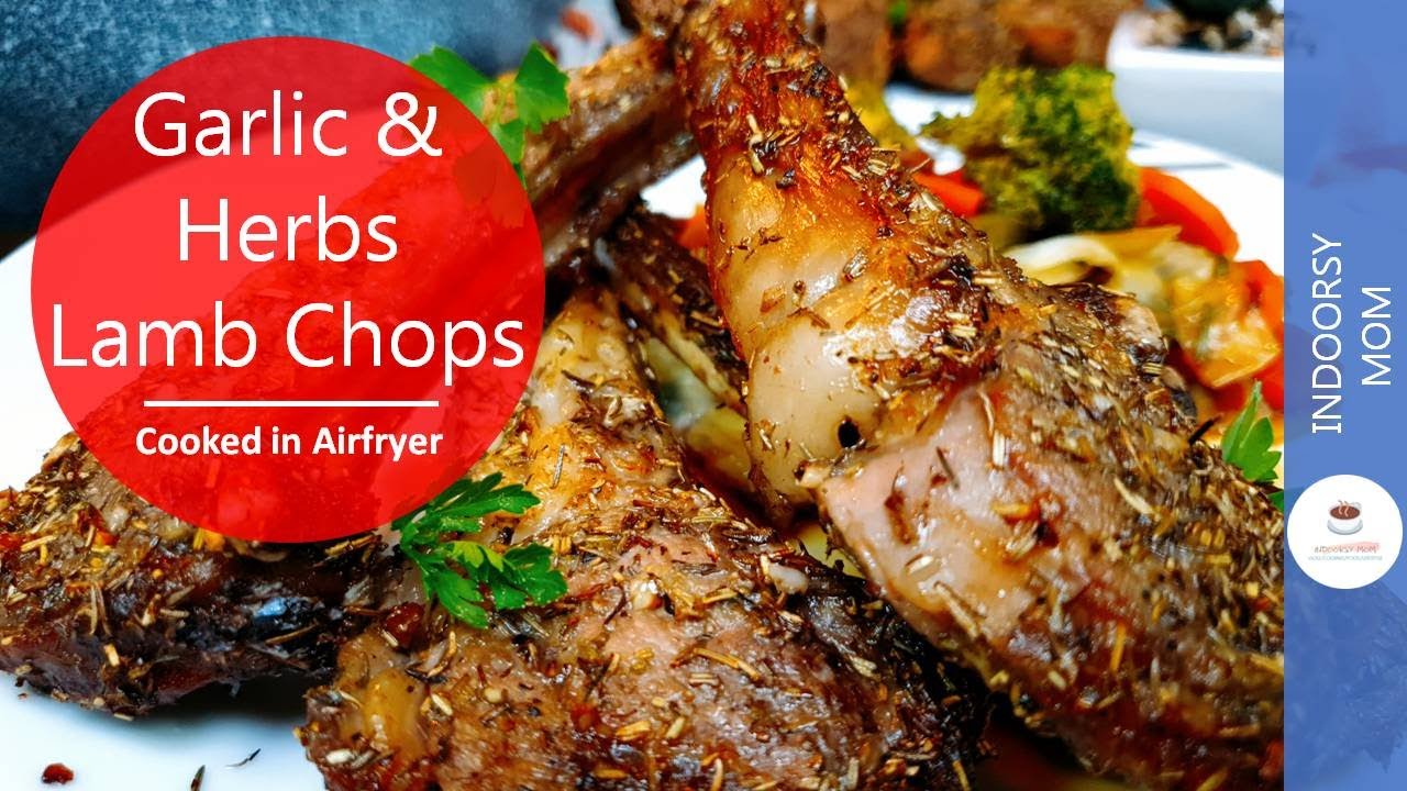 Lamb Chops in Air Fryer with Garlic and Herbs | Indoorsy Mom
