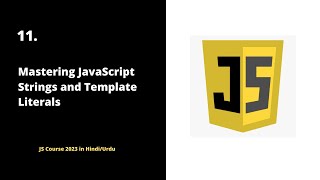 🧵 Mastering JavaScript Strings and Template Literals | JS Course 2023